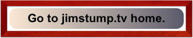 Go to jimstump.tv home.